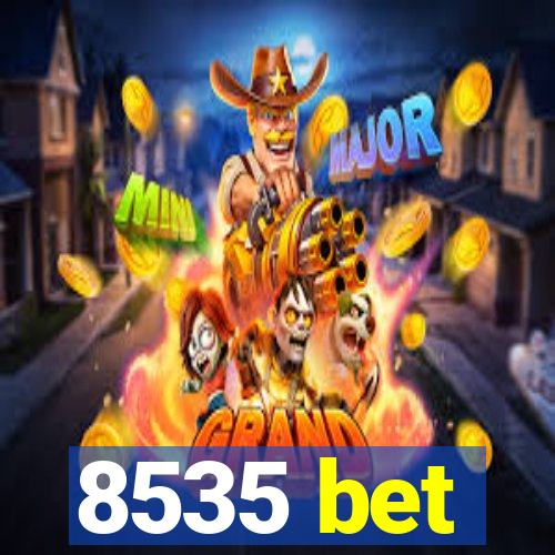8535 bet